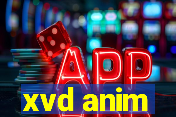 xvd anim